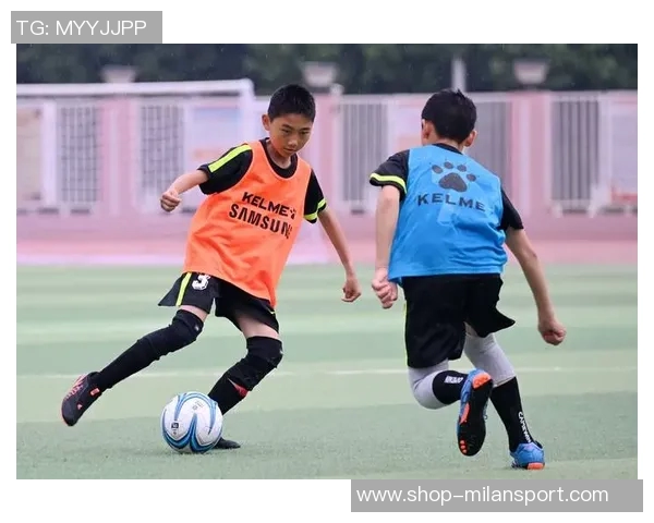 少儿足球训练基地助力孩子成长与团队精神培养的全新探索与实践